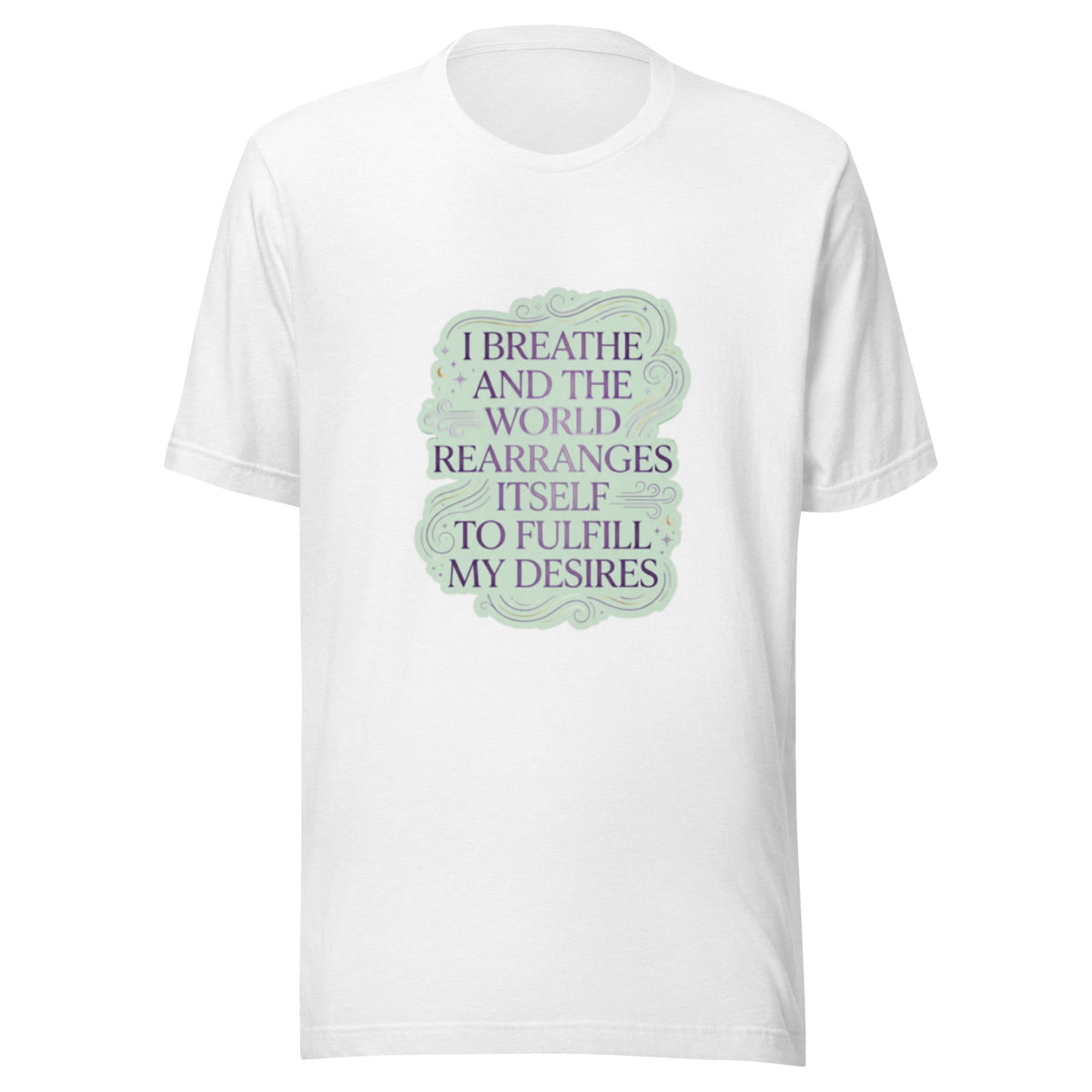 : I Breathe and the World Rearranges - Abundance Affirmation Tee - Cimarron: Threads of Liberation