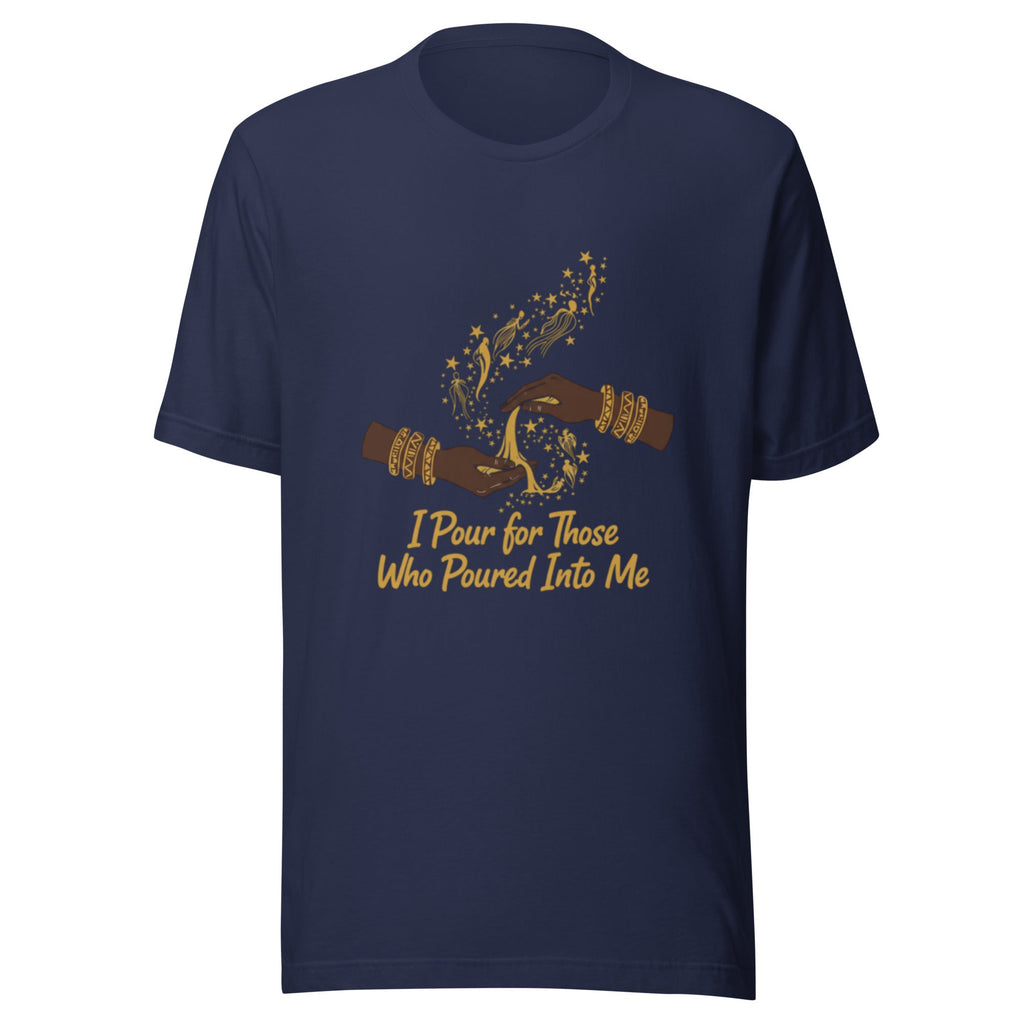 I Pour for Those Who Poured Into Me - Libation Tee - Cimarron: Threads of Liberation