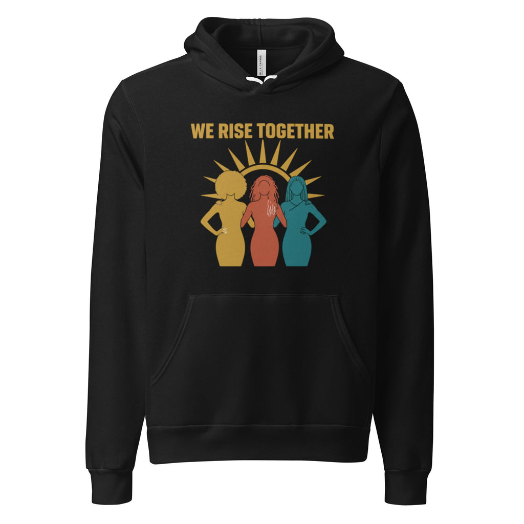 We Rise Together - Black Women Empowerment Hoodie - Cimarron: Threads of Liberation