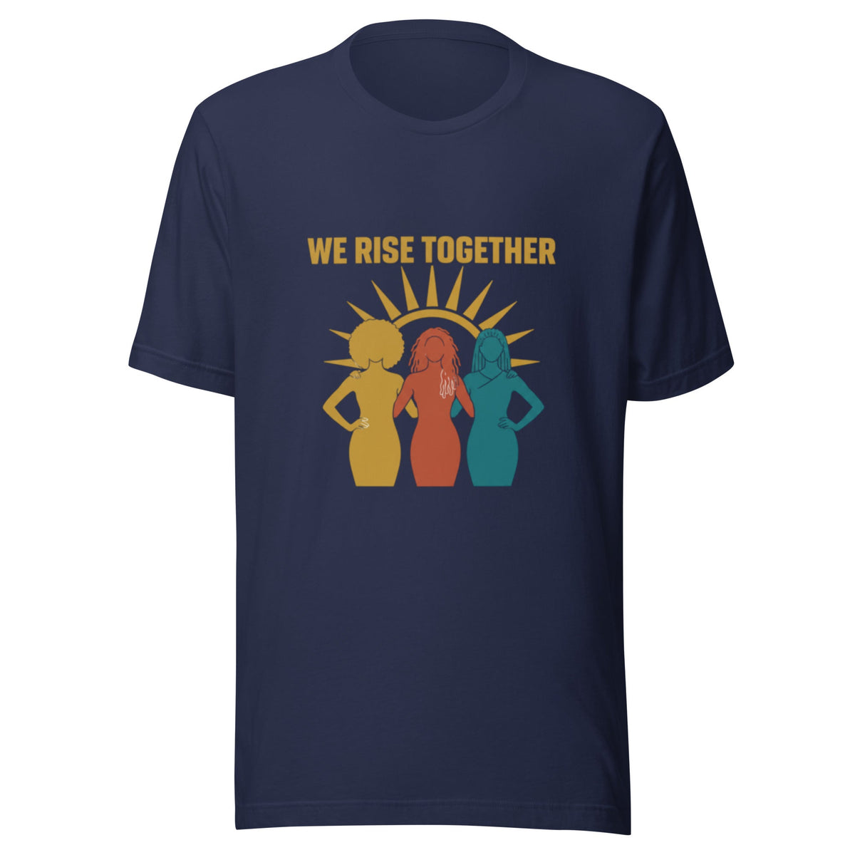 We Rise Together - Black Women Empowerment Tee - Cimarron: Threads of Liberation
