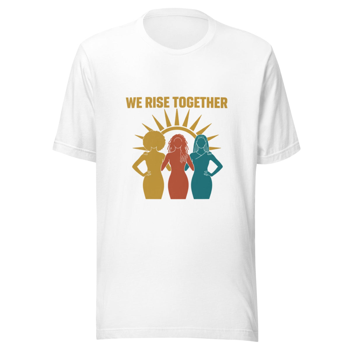 We Rise Together - Black Women Empowerment Tee - Cimarron: Threads of Liberation